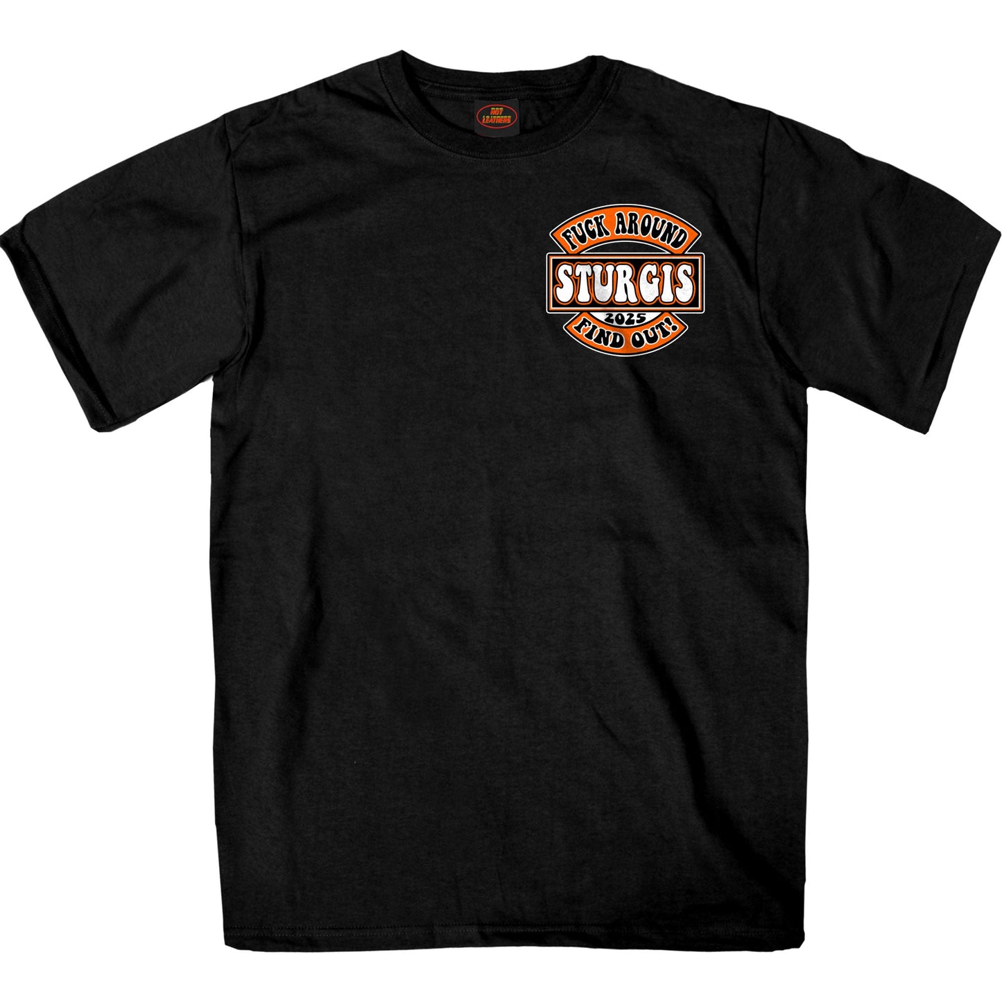 2025 Sturgis Motorcycle Rally Still Fuckin Around Black T-Shirt
