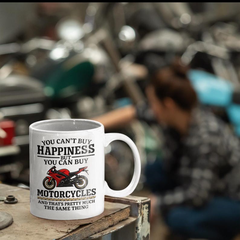 You Can't Buy Happiness But You Can Buy Motorcycles Mug