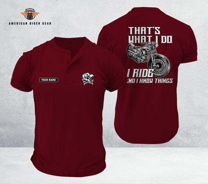 I Ride And I Know Things Henley Shirt