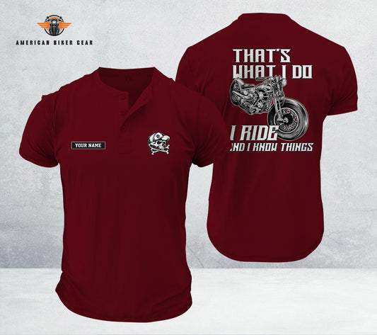 I Ride And I Know Things Henley Shirt