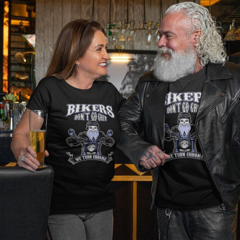 Bikers Don't Go Grey We Turn Chrome Tee