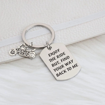 Enjoy The Ride But Find Your Way Back To Me Keychain