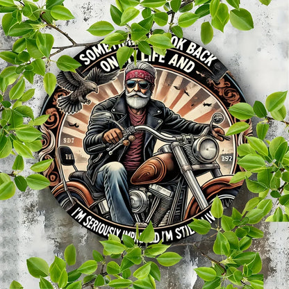 "Sometimes I look back on my life" Aluminum Sign