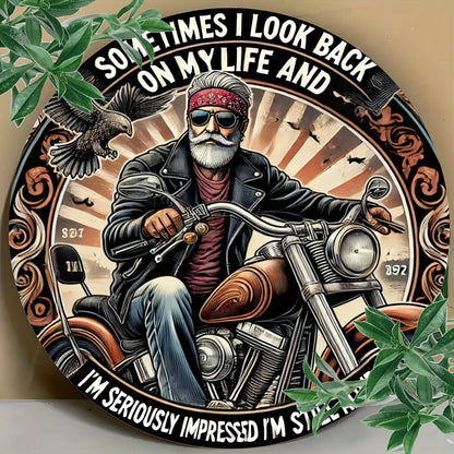 "Sometimes I look back on my life" Aluminum Sign