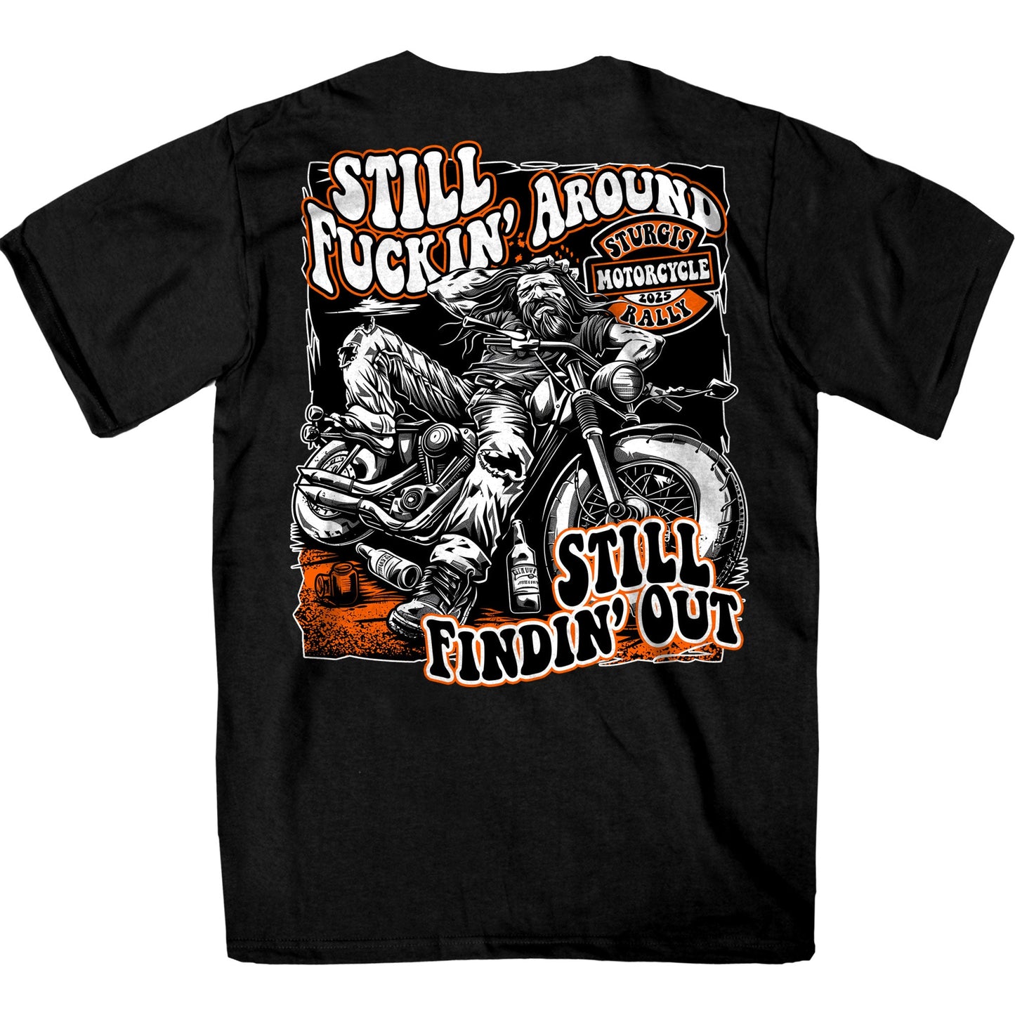 2025 Sturgis Motorcycle Rally Still Fuckin Around Black T-Shirt