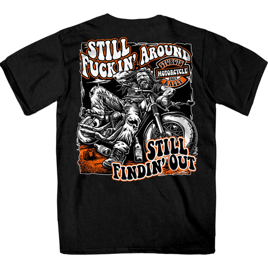 2025 Sturgis Motorcycle Rally Still Fuckin Around Black T-Shirt