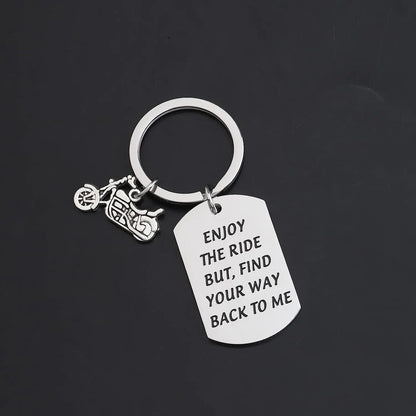 Enjoy The Ride But Find Your Way Back To Me Keychain