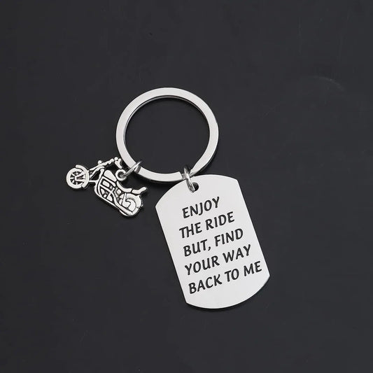 Enjoy The Ride But Find Your Way Back To Me Keychain
