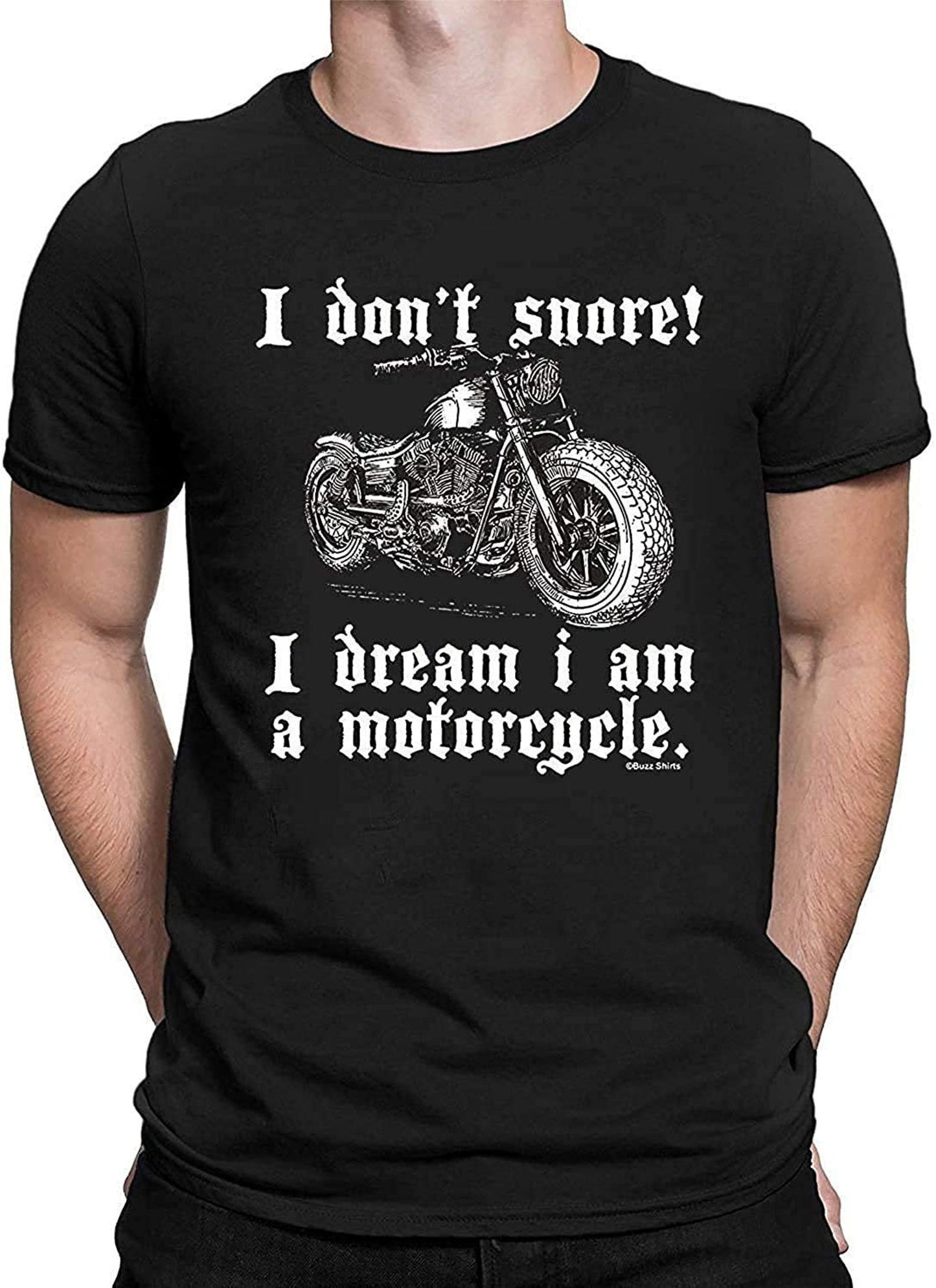 I Don't Snore I Dream I Am A Motorcycle Tee
