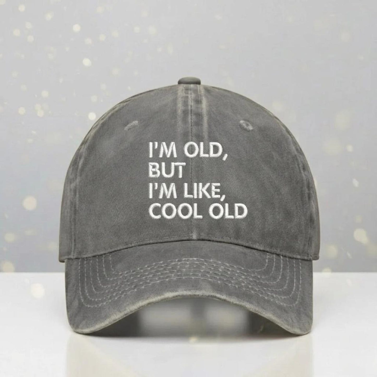 I'm Old But I'm Like Cool Old Wash Embroidery Cap