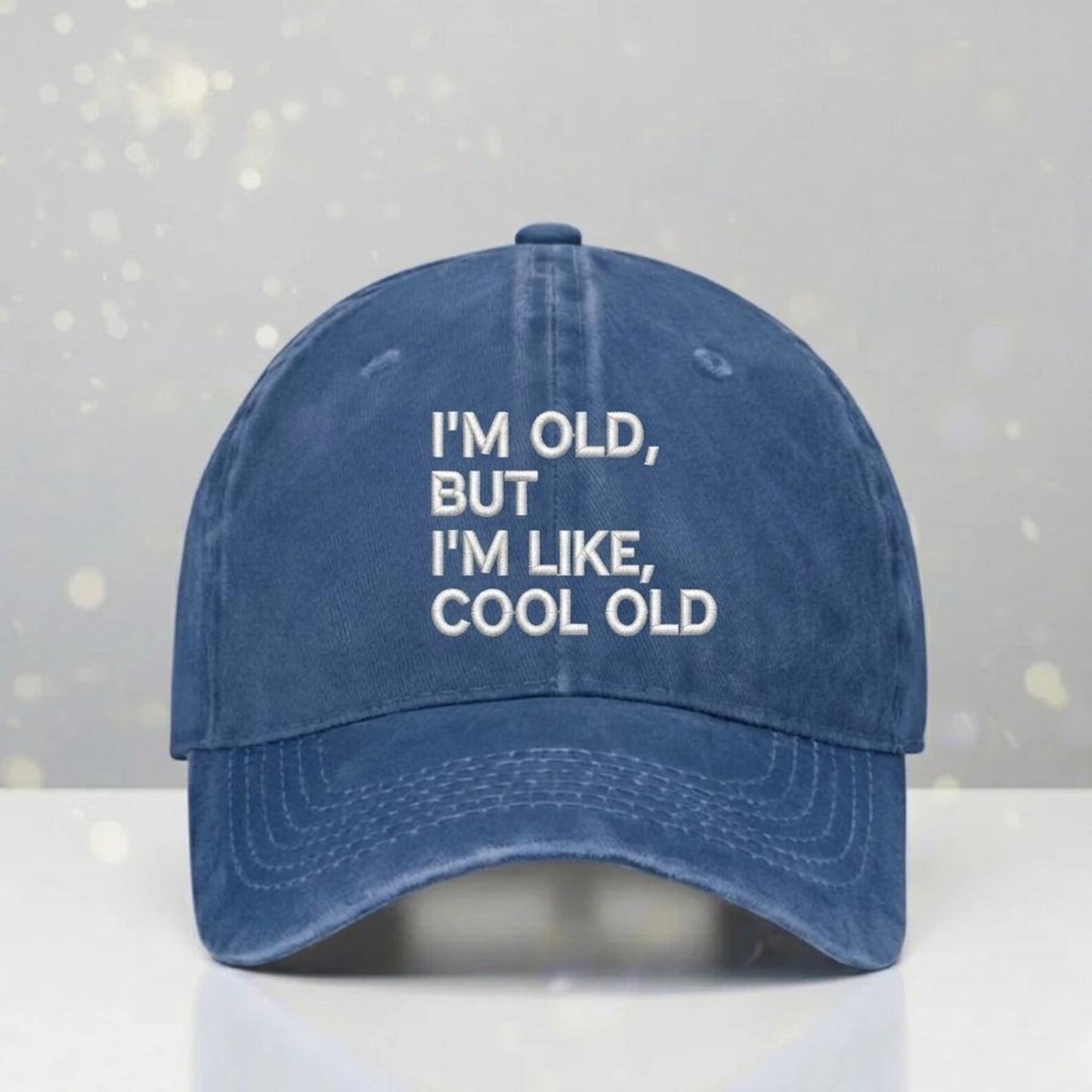 I'm Old But I'm Like Cool Old Wash Embroidery Cap
