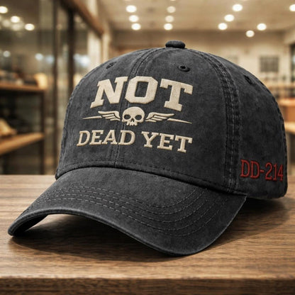 Not Dead Yet Embroidery Cap
