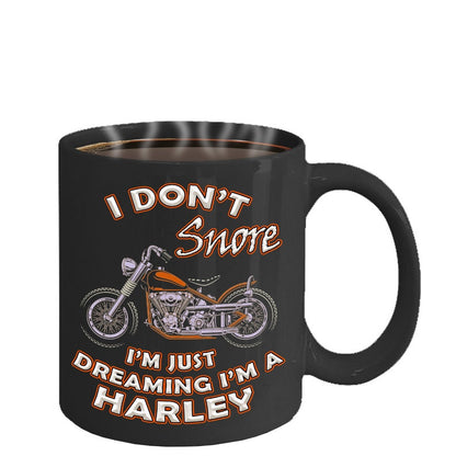 I Don't Snore I'm just Dreaming I'm a Harley Mug