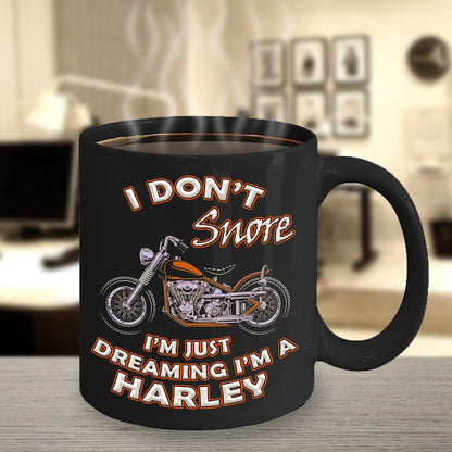 I Don't Snore I'm just Dreaming I'm a Harley Mug