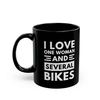 Funny Biker Mug: I Love One Woman and Several Bikes