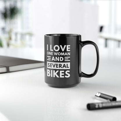 Funny Biker Mug: I Love One Woman and Several Bikes