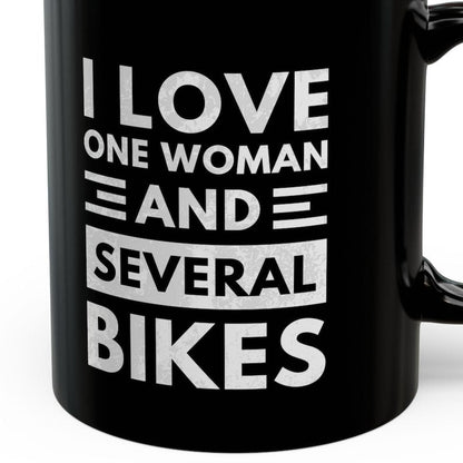 Funny Biker Mug: I Love One Woman and Several Bikes