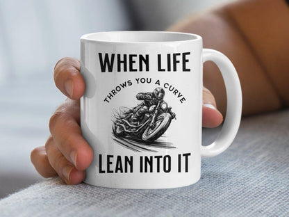 When Life Throws You a Curve Lean Into It Mug