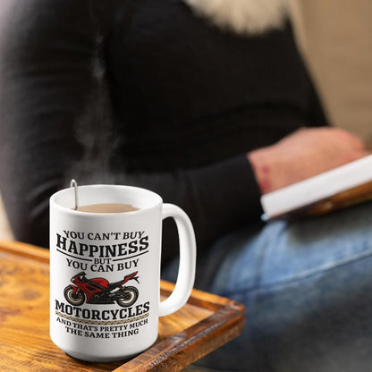 You Can't Buy Happiness But You Can Buy Motorcycles Mug