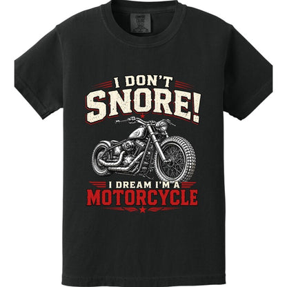 I Don't Snore I Dream I'm A Motorcycle T-shirt VA17