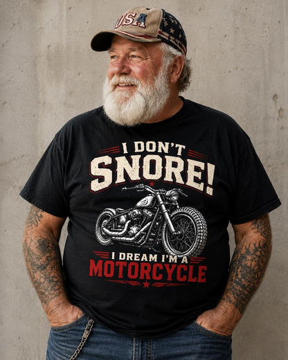I Don't Snore I Dream I'm A Motorcycle T-shirt VA17