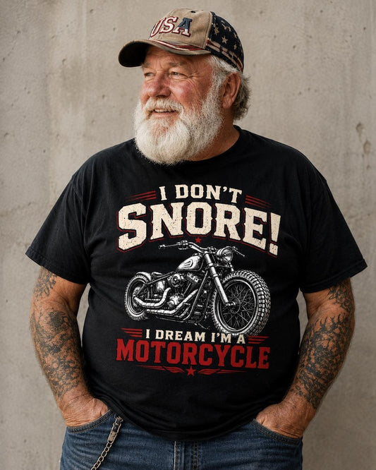 I Don't Snore I Dream I'm A Motorcycle T-shirt VA17